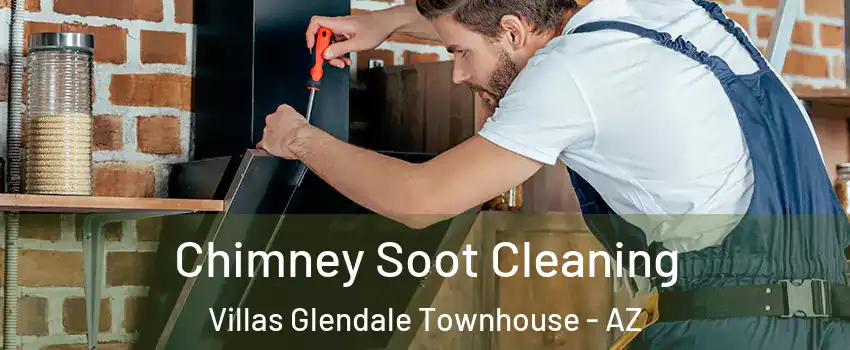 Chimney Soot Cleaning Villas Glendale Townhouse - AZ