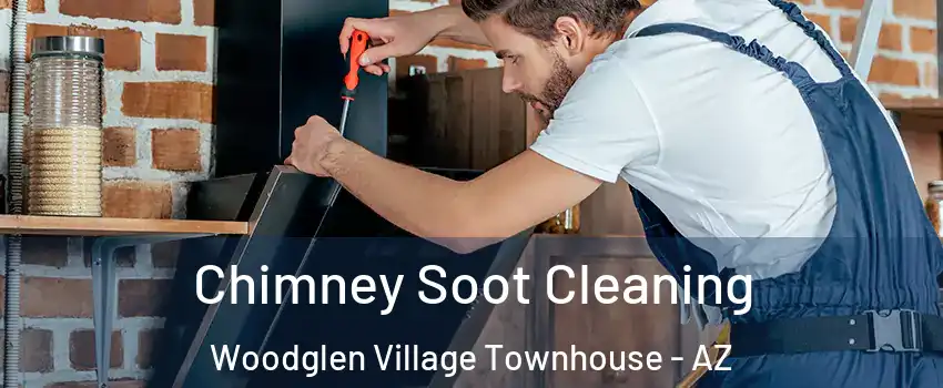 Chimney Soot Cleaning Woodglen Village Townhouse - AZ