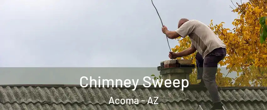 Chimney Sweep Acoma - AZ