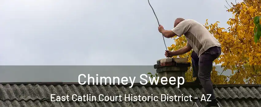 Chimney Sweep East Catlin Court Historic District - AZ