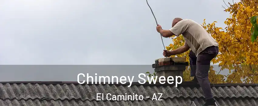 Chimney Sweep El Caminito - AZ