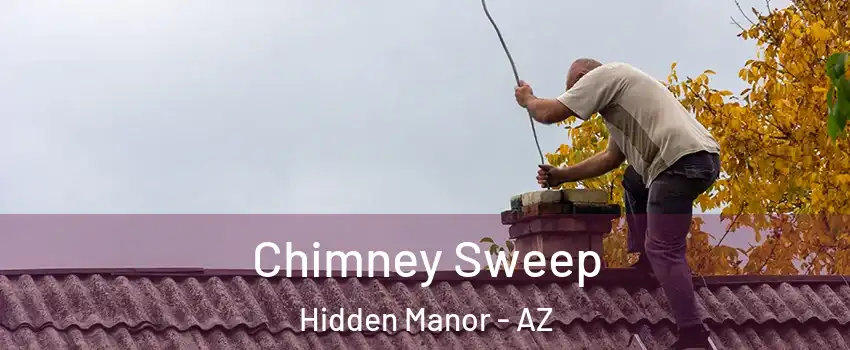 Chimney Sweep Hidden Manor - AZ