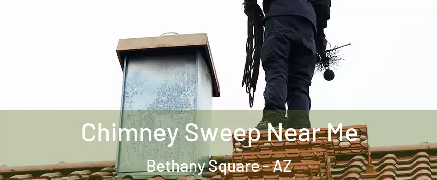 Chimney Sweep Near Me Bethany Square - AZ