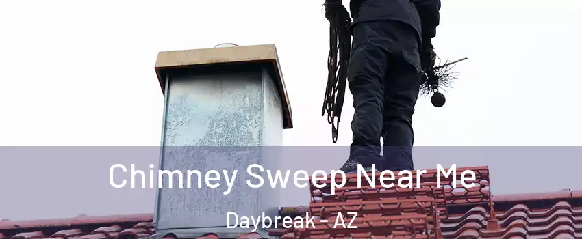 Chimney Sweep Near Me Daybreak - AZ