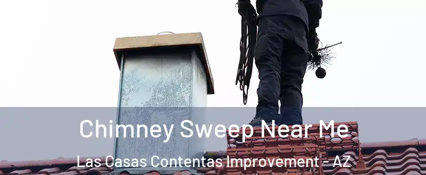 Chimney Sweep Near Me Las Casas Contentas Improvement - AZ