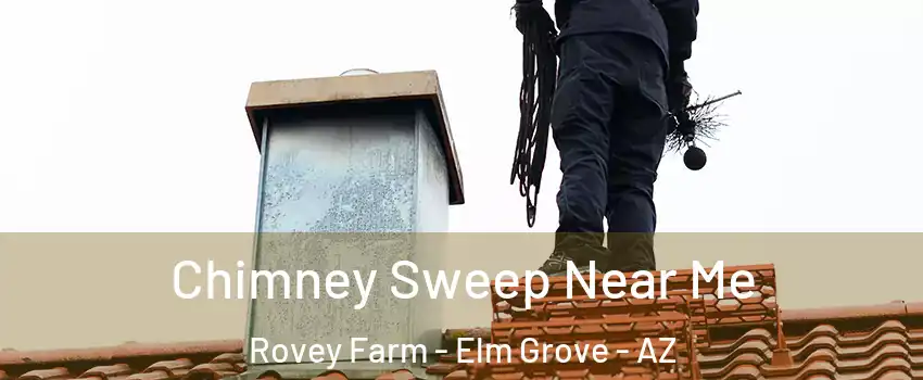 Chimney Sweep Near Me Rovey Farm - Elm Grove - AZ