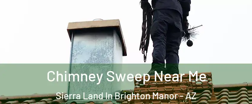 Chimney Sweep Near Me Sierra Land In Brighton Manor - AZ