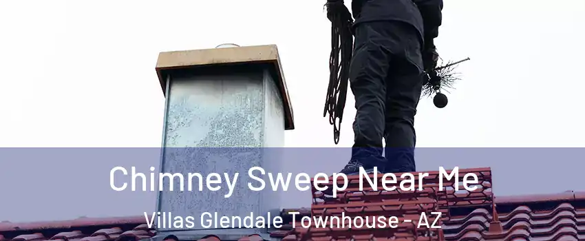 Chimney Sweep Near Me Villas Glendale Townhouse - AZ