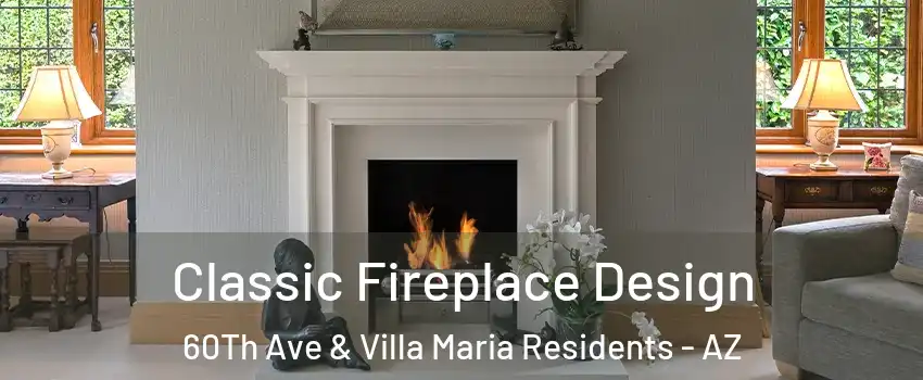 Classic Fireplace Design 60Th Ave & Villa Maria Residents - AZ