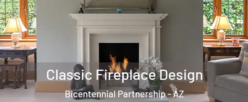 Classic Fireplace Design Bicentennial Partnership - AZ