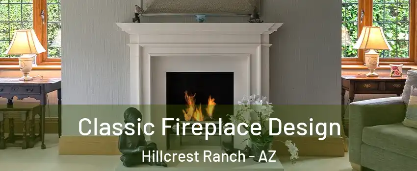 Classic Fireplace Design Hillcrest Ranch - AZ