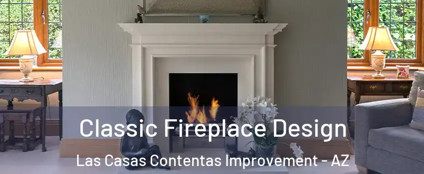 Classic Fireplace Design Las Casas Contentas Improvement - AZ