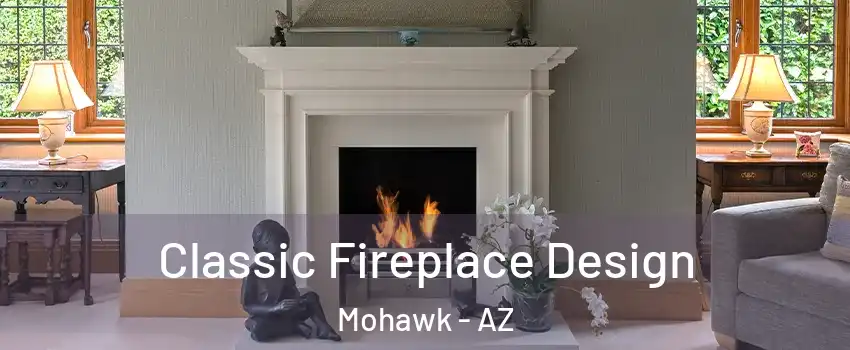 Classic Fireplace Design Mohawk - AZ