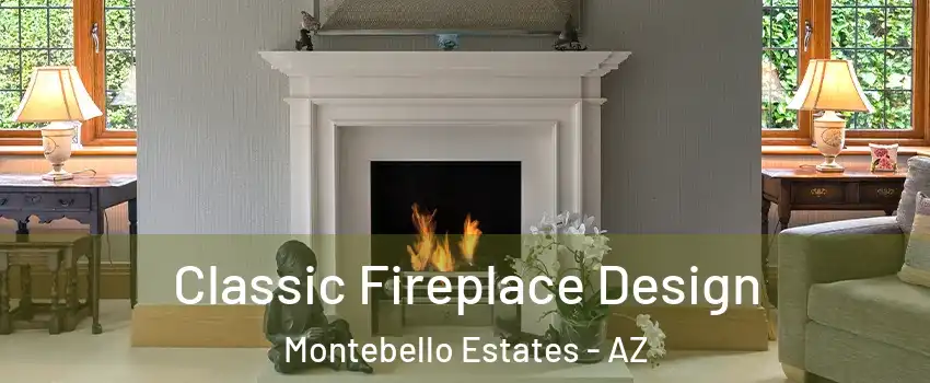 Classic Fireplace Design Montebello Estates - AZ