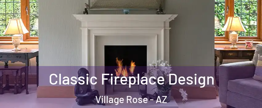 Classic Fireplace Design Village Rose - AZ