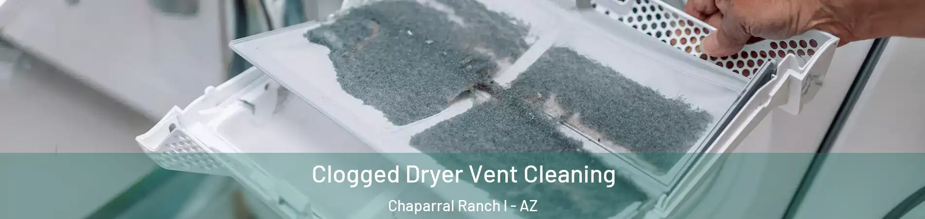 Clogged Dryer Vent Cleaning Chaparral Ranch I - AZ
