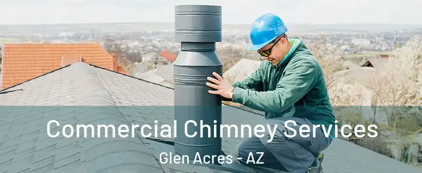 Commercial Chimney Services Glen Acres - AZ