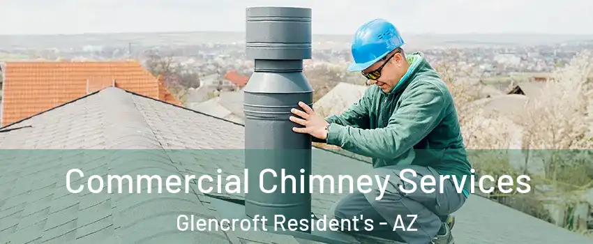 Commercial Chimney Services Glencroft Resident's - AZ