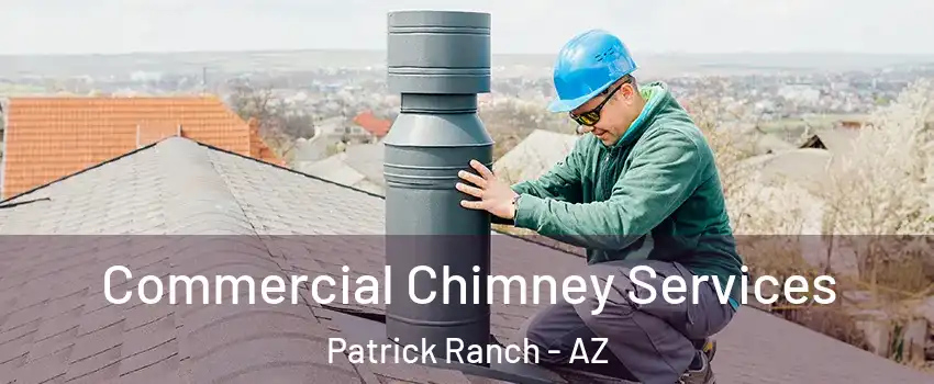 Commercial Chimney Services Patrick Ranch - AZ