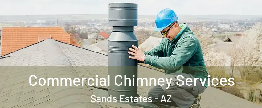 Commercial Chimney Services Sands Estates - AZ