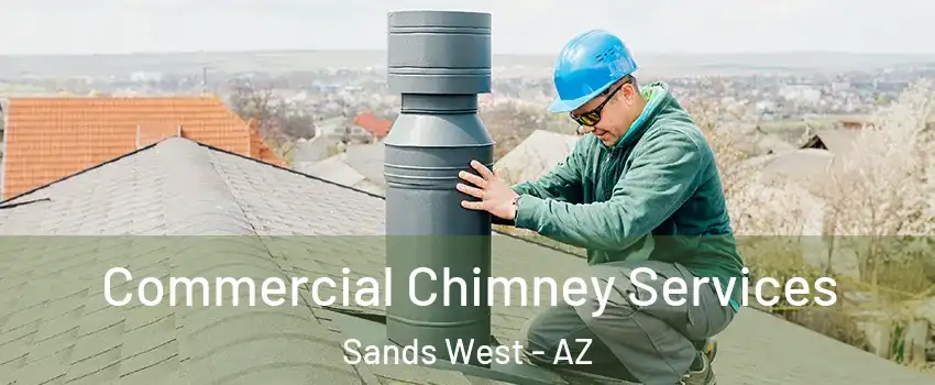 Commercial Chimney Services Sands West - AZ