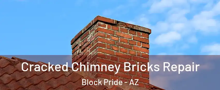 Cracked Chimney Bricks Repair Block Pride - AZ