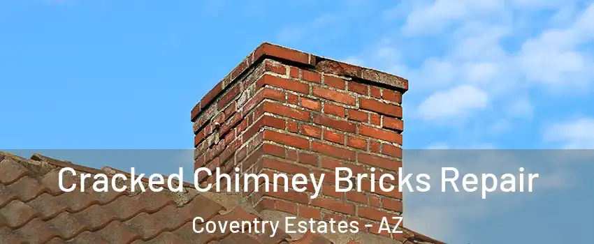 Cracked Chimney Bricks Repair Coventry Estates - AZ