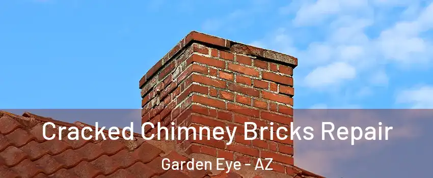 Cracked Chimney Bricks Repair Garden Eye - AZ