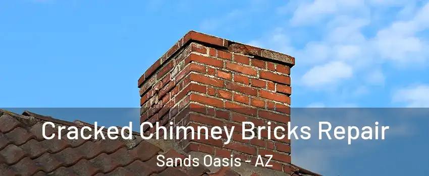 Cracked Chimney Bricks Repair Sands Oasis - AZ