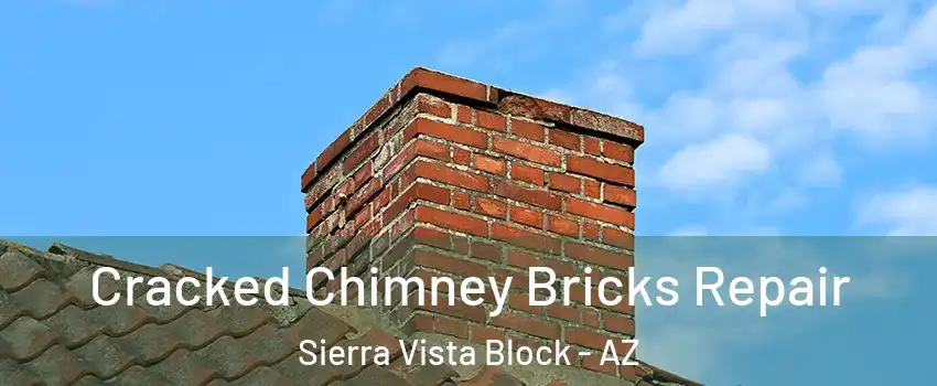 Cracked Chimney Bricks Repair Sierra Vista Block - AZ