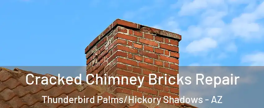 Cracked Chimney Bricks Repair Thunderbird Palms/Hickory Shadows - AZ