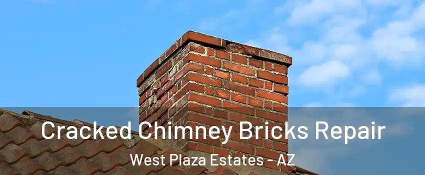 Cracked Chimney Bricks Repair West Plaza Estates - AZ