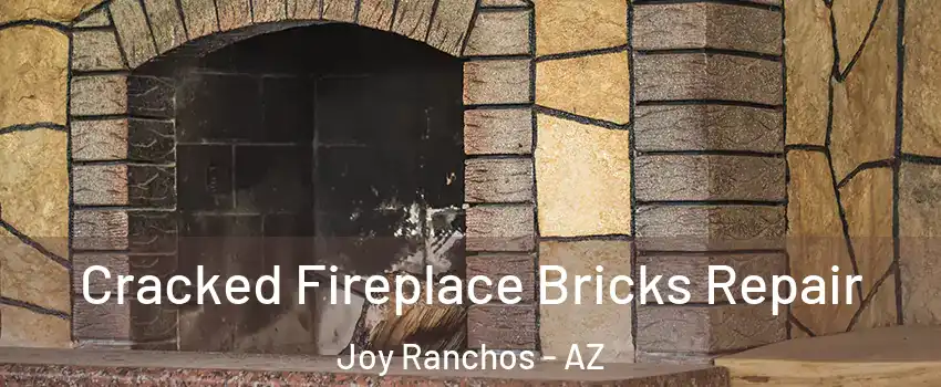 Cracked Fireplace Bricks Repair Joy Ranchos - AZ