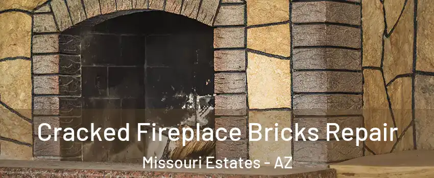 Cracked Fireplace Bricks Repair Missouri Estates - AZ