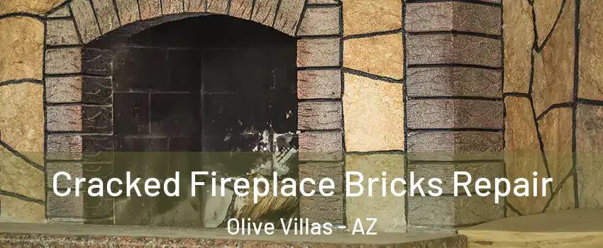 Cracked Fireplace Bricks Repair Olive Villas - AZ