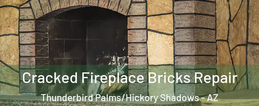Cracked Fireplace Bricks Repair Thunderbird Palms/Hickory Shadows - AZ