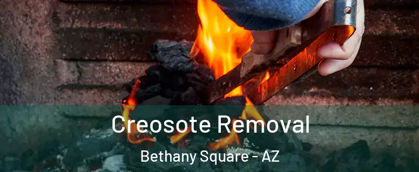 Creosote Removal Bethany Square - AZ