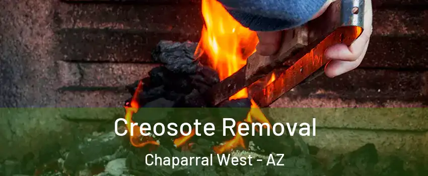 Creosote Removal Chaparral West - AZ