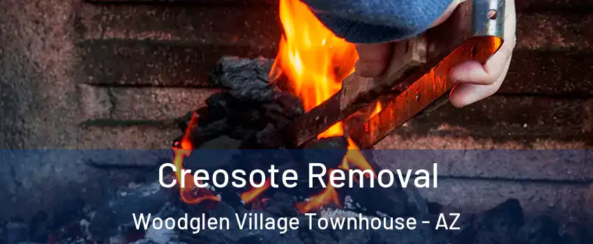 Creosote Removal Woodglen Village Townhouse - AZ
