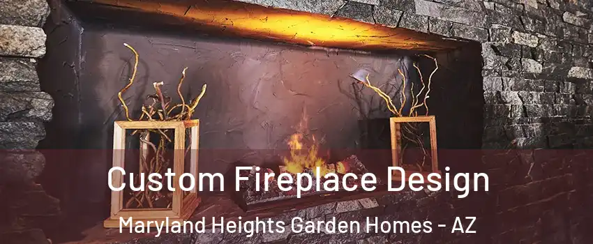 Custom Fireplace Design Maryland Heights Garden Homes - AZ