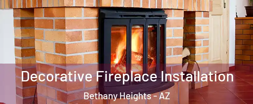 Decorative Fireplace Installation Bethany Heights - AZ