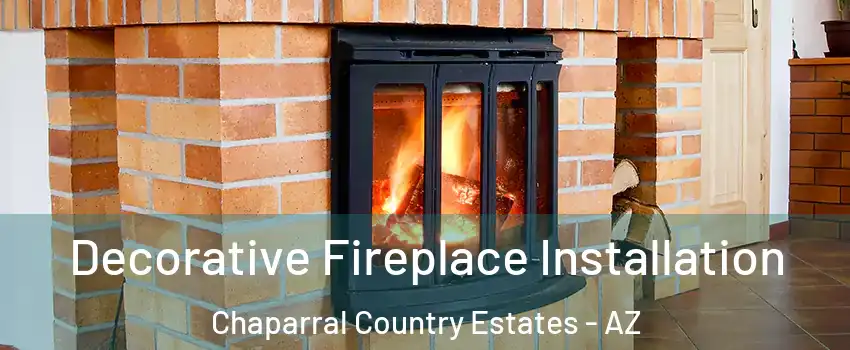 Decorative Fireplace Installation Chaparral Country Estates - AZ