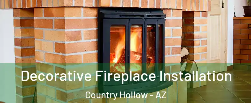 Decorative Fireplace Installation Country Hollow - AZ