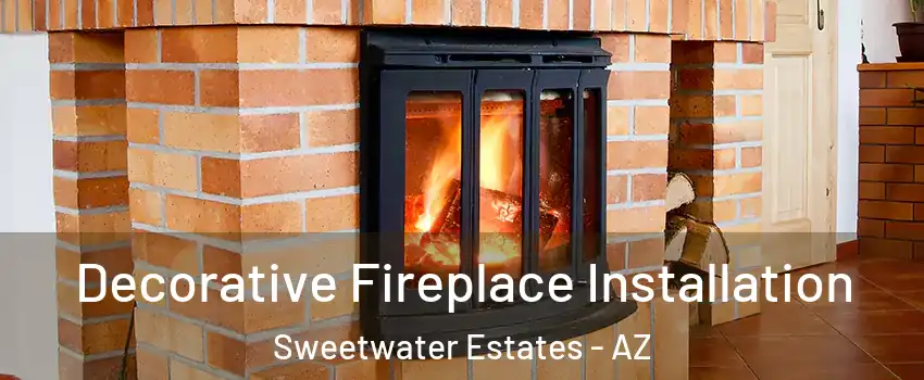 Decorative Fireplace Installation Sweetwater Estates - AZ