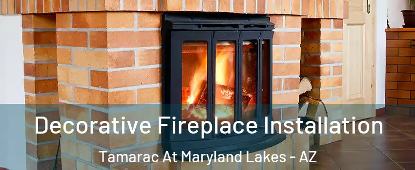 Decorative Fireplace Installation Tamarac At Maryland Lakes - AZ