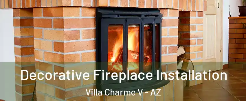 Decorative Fireplace Installation Villa Charme V - AZ