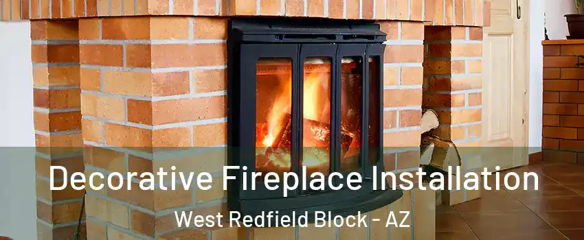 Decorative Fireplace Installation West Redfield Block - AZ