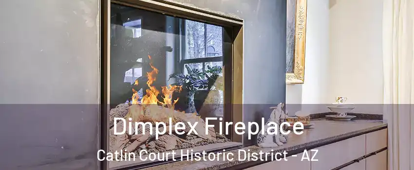 Dimplex Fireplace Catlin Court Historic District - AZ