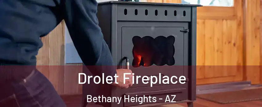 Drolet Fireplace Bethany Heights - AZ