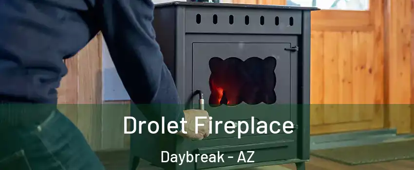 Drolet Fireplace Daybreak - AZ